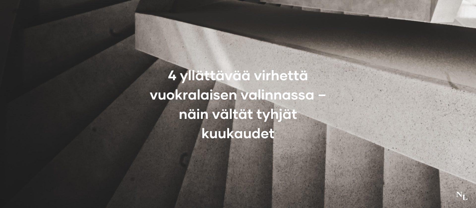 4 yllättävää virhettä vuokralaisen valinnassa – näin vältät tyhjät kuukaudet