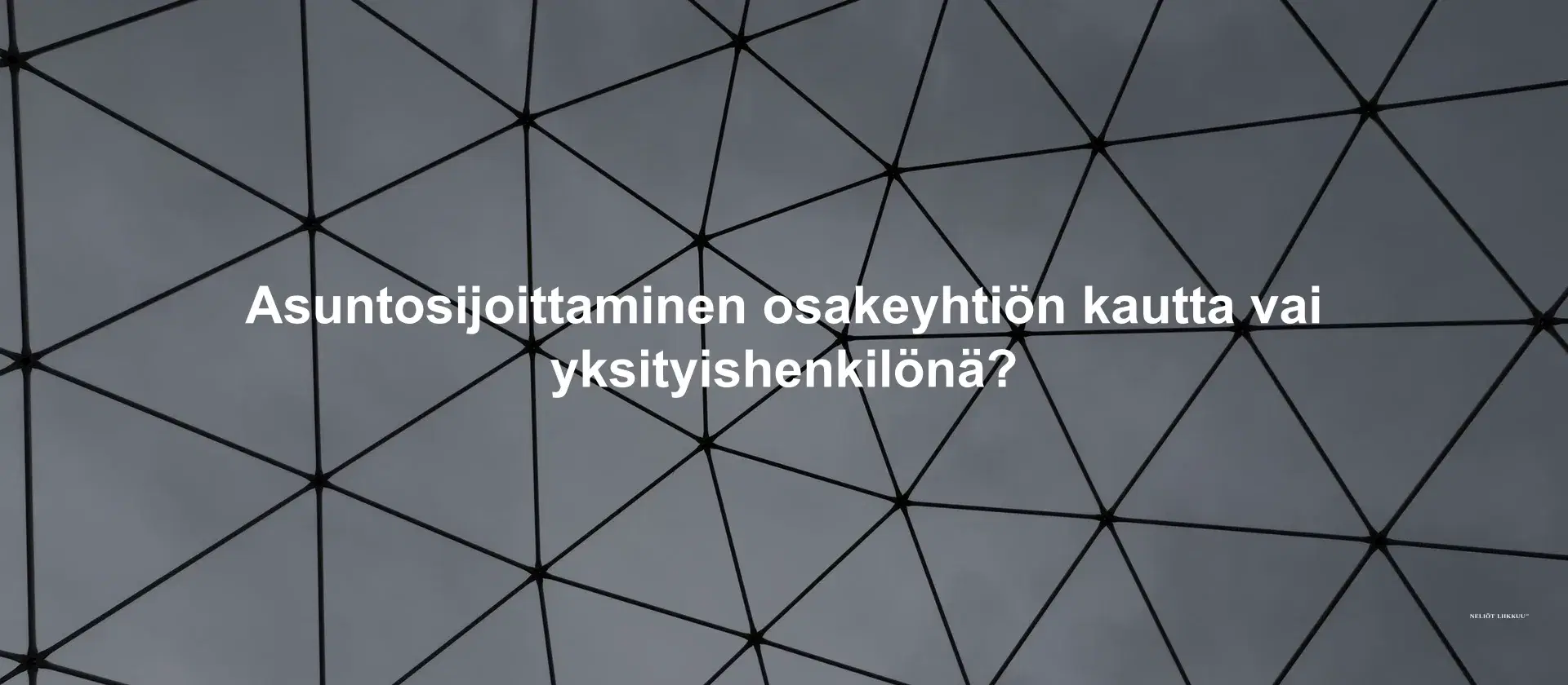 Asuntosijoittaminen osakeyhtiön kautta vai yksityishenkilönä?