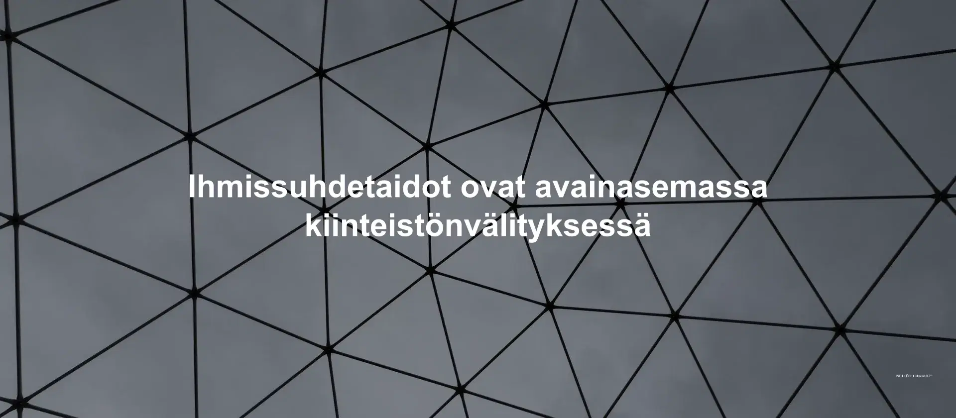 Ihmissuhdetaidot ovat avainasemassa kiinteistönvälityksessä