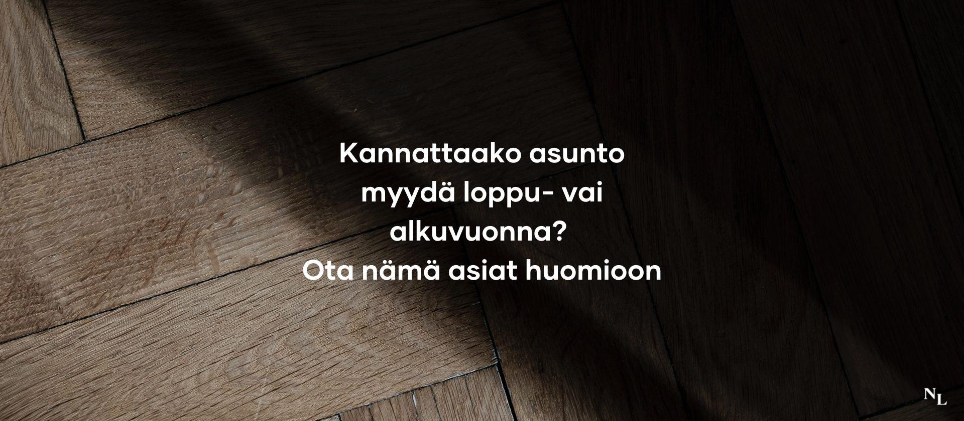 Kannattaako asunto myydä loppu- vai alkuvuonna? Ota nämä asiat huomioon