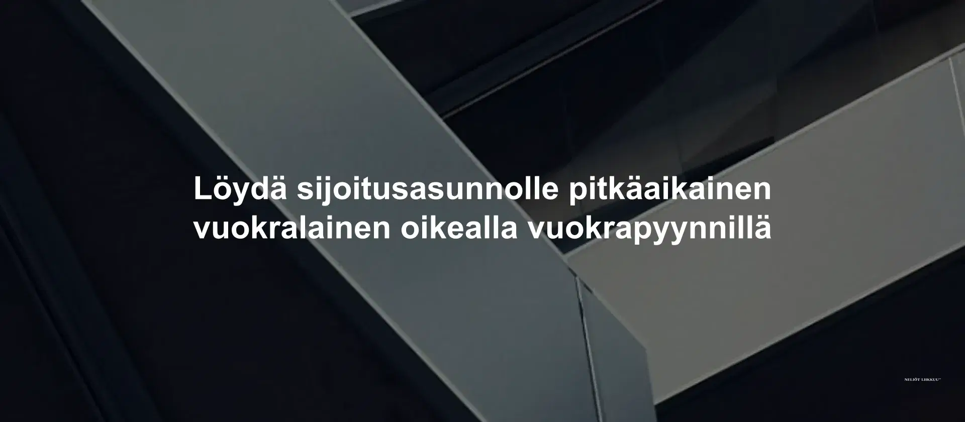 Löydä sijoitusasunnolle pitkäaikainen vuokralainen oikealla vuokrapyynnillä