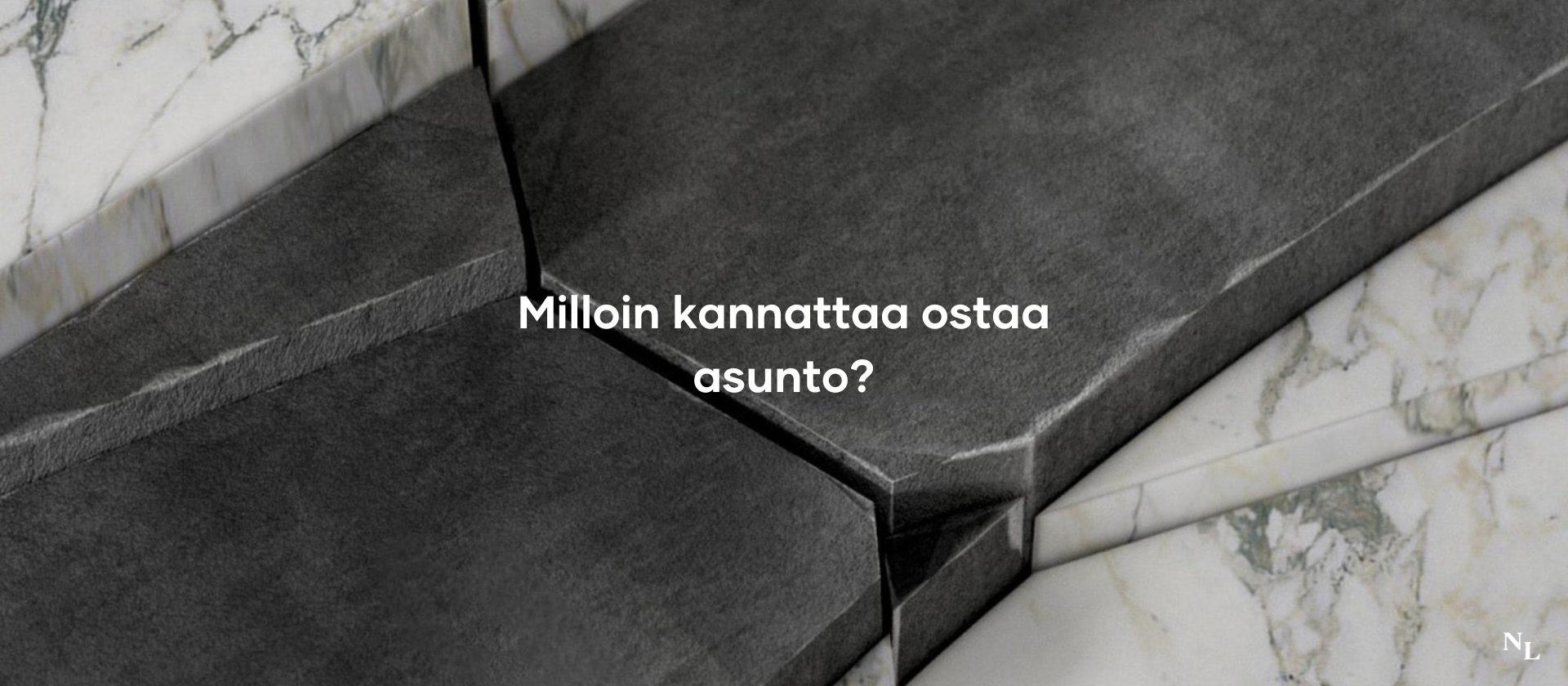 Milloin kannattaa ostaa asunto?